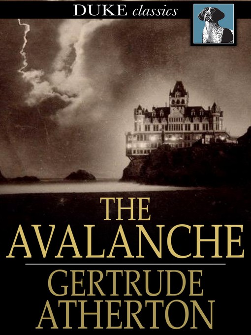 Title details for The Avalanche by Gertrude Atherton - Wait list